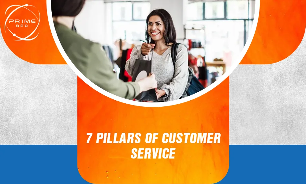 7 Pillars of Customer Service: Elevate Your Business