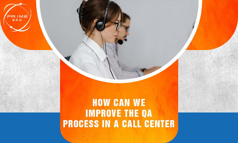 improve QA process in a call center