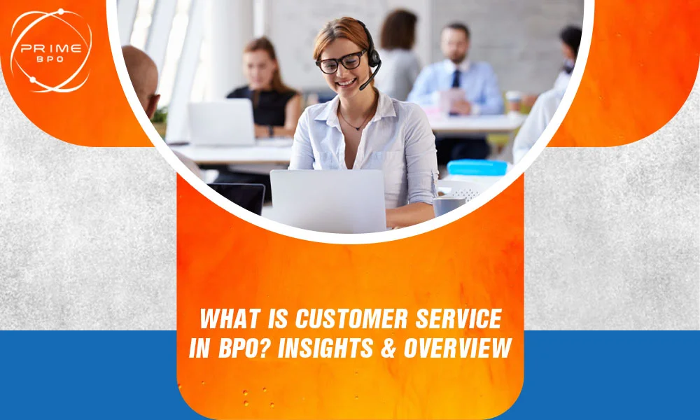 what is customer service in BPO insights and Overview.webp